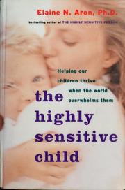 Cover of: The Highly Sensitive Child by Elaine N. Aron