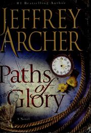 Cover of: Paths of glory by Jeffrey Archer