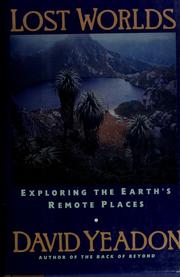 Cover of: Lost worlds: exploring the earth's remote places