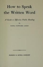 Cover of: How to speak the written word: a guide to effective public reading