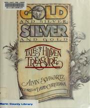 Cover of: Gold & silver, silver & gold: tales of hidden treasure
