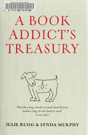 Cover of: A book addict's treasury by Julie Rugg