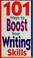 Cover of: 101 ways to boost your writing skills