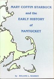 Cover of: Mary Coffin Starbuck and the early history of Nantucket