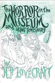 The Horror in the Museum and Other Revisions by H.P. Lovecraft