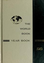 Cover of: The  1983 world book year book: a review of the events of 1982: the annual supplement to the World Book Encyclopedia.