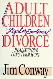 Cover of: Adult children of legal or emotional divorce by Jim Conway