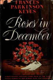 Roses in December by Frances Parkinson Keyes