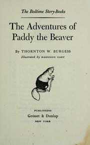 Cover of: The  adventures of Paddy the Beaver by Thornton W. Burgess