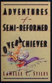 Cover of: Adventures of a semi-reformed overachiever