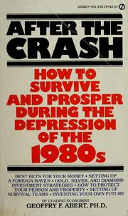 Cover of: After the crash: how to survive and prosper during the depression of the 1980's