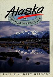 Cover of: Alaska: the cruise-lover's guide