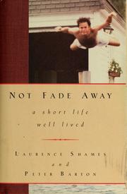 Cover of: Not fade away: a short life well lived