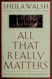 Cover of: All That Really Matters by Sheila F Walsh