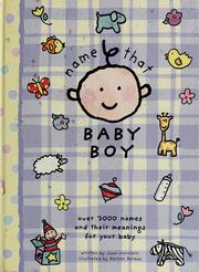 Cover of: Name that baby boy: name that baby girl : over three thousand names and their meanings for your baby