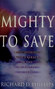 Cover of: Mighty to Save: Discovering God's Grace in the Miracles of Jesus