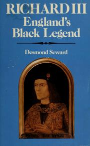Cover of: Richard III, England's black legend