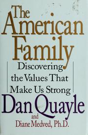 Cover of: The  American family: discovering the values that make us strong