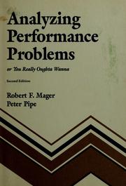 Cover of: Analyzing performance problems, or, You really oughta wanna by Robert Frank Mager