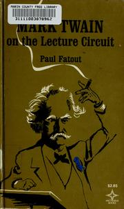 Mark Twain on the lecture circuit by Paul Fatout