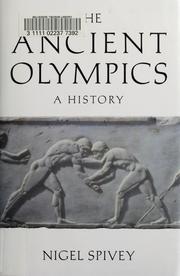 The ancient Olympics by Nigel Jonathan Spivey