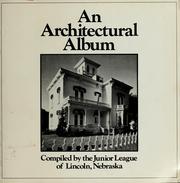 Cover of: An  architectural album by Junior League of Lincoln, Nebraska.