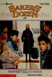 Cover of: Baby-Sitter Go Home (Bakers Dozen, No 4) by Suzanne Weyn