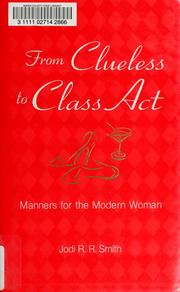 Cover of: From Clueless to Class Act: Manners for the Modern Woman