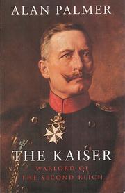 The Kaiser by Alan Warwick Palmer