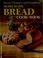 Cover of: Better homes and gardens homemade bread cook book.