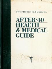 Cover of: Better homes and gardens after-40 health and medical guide