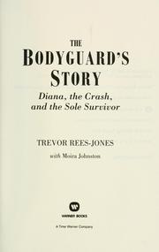 Cover of: The Bodyguard's Story: Diana, the Crash, and the Sole Survivor
