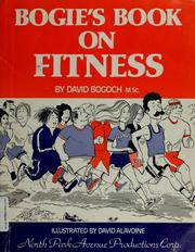 Cover of: Bogie's Book on Fitness by David Mathew Bogoch