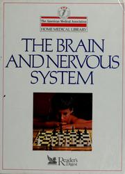 Cover of: The  Brain and nervous system by medical editor, Charles B. Clayman.
