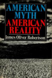 American myth, Americanreality by James Oliver Robertson
