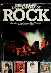 The illustrated New musical express encyclopedia of rock by Nick Logan