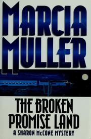 Cover of: The  broken promise land by Marcia Muller
