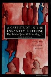 Cover of: A  case study in the insanity defense: the trial of John W. Hinckley, Jr.