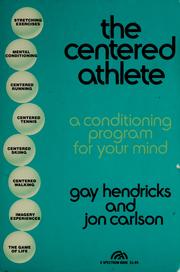 Cover of: The  centered athlete: a conditioning program for your mind