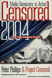 Cover of: Censored 2004: the top 25 censored stories