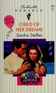 Cover of: Child Of Her Dreams (Silhouette Romance, No 1005) by Steffen, Sandra E. Steffen