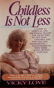 Cover of: Childless is not less by Vicky Love