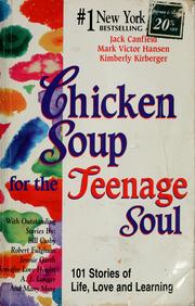 Cover of: Chicken soup for the teenage soul: 101 stories of life, love, and learning
