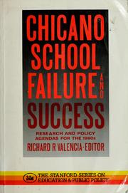 Cover of: Chicano school failure and success: research and policy agendas for the 1990s