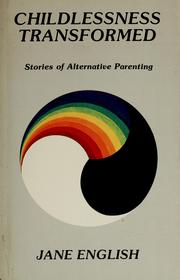 Cover of: Childlessness transformed: stories of alternative parenting