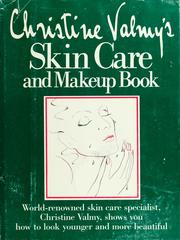 Cover of: Christine Valmy's Skin care and makeup book ; illustrations by Valerie Dray. by Christine Valmy