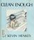Cover of: Clean enough