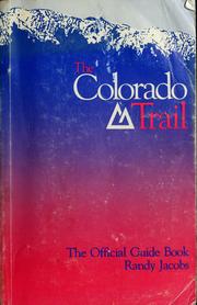 Cover of: A Colorado high: The official guide to the Colorado Trail
