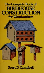 Cover of: The  complete book of birdhouse construction for woodworkers