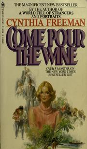 Cover of: Come pour the wine: a novel